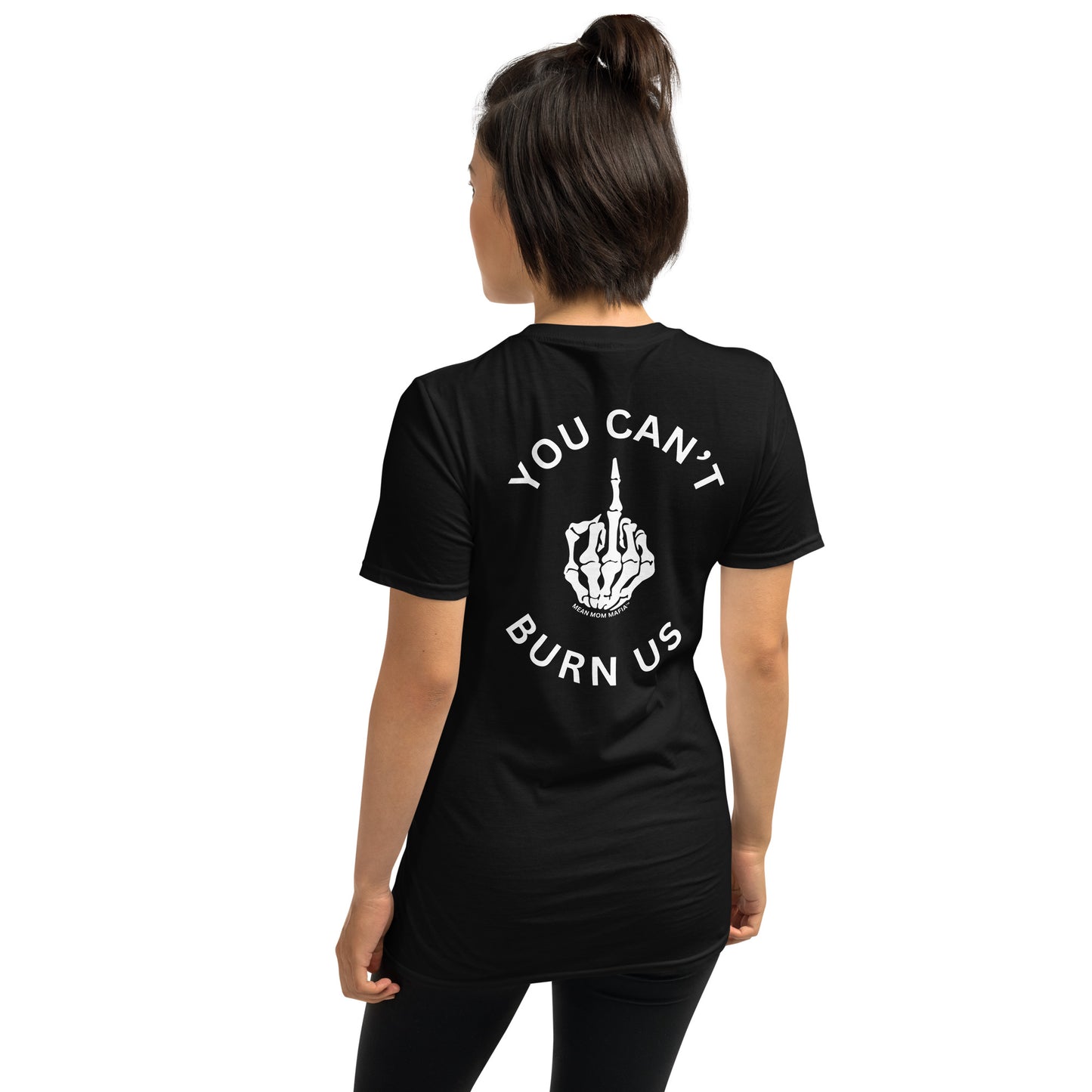 You can’t burn us Short-Sleeve Unisex T-Shirt