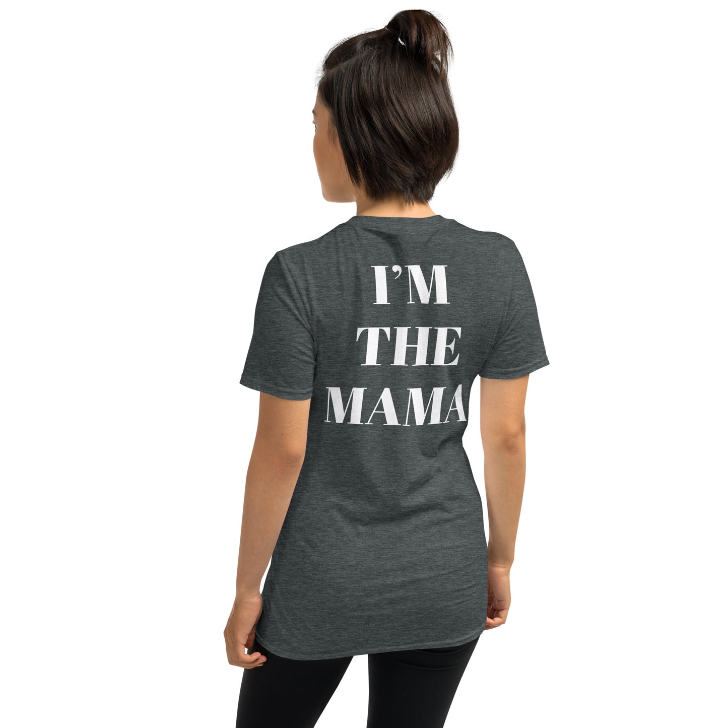 I’m the mama Short-Sleeve Unisex T-Shirt